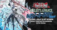 YGO: Duelist Advance Win-A-Box Event! | Friday, July 18 at 6:30PM